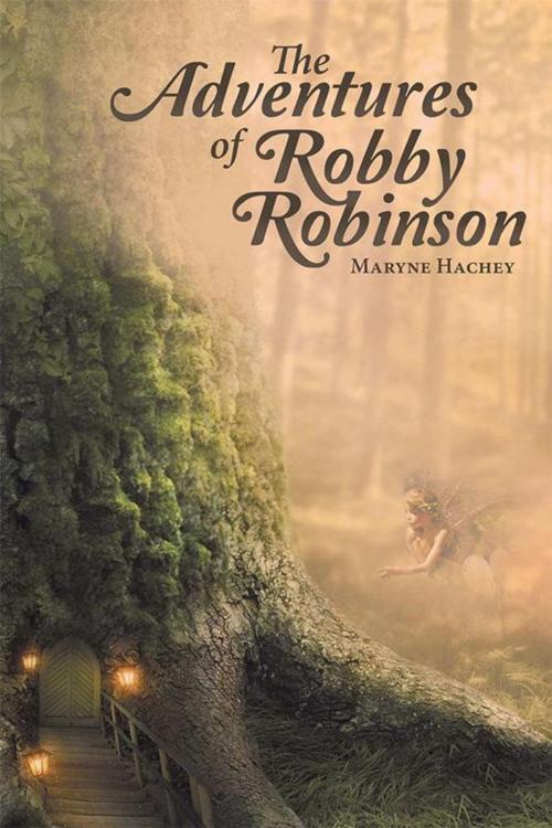 Cover of the book The Adventures of Robby Robinson by Maryne Hachey, Balboa Press