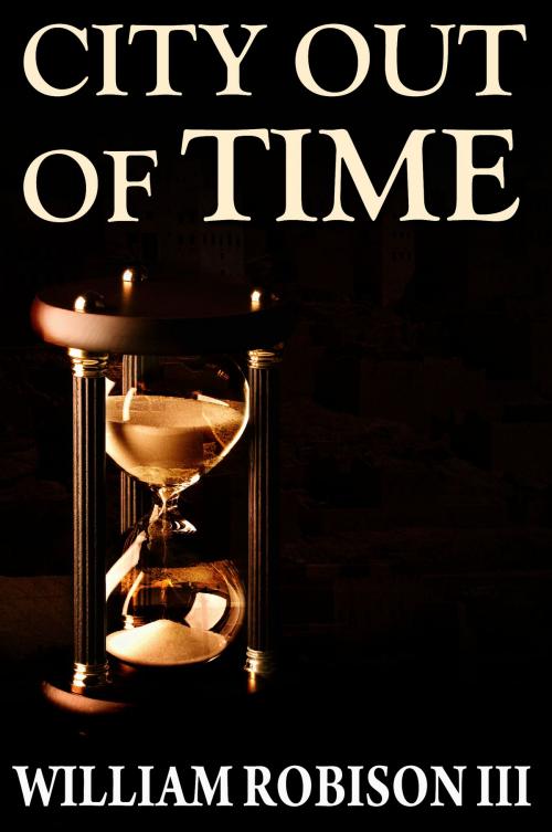 Cover of the book City Out of Time by William Robison III, eBookIt.com