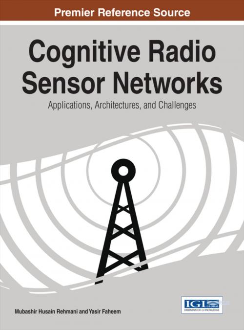 Cover of the book Cognitive Radio Sensor Networks by , IGI Global