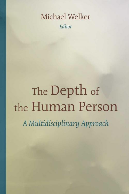 Cover of the book The Depth of the Human Person by , Wm. B. Eerdmans Publishing Co.