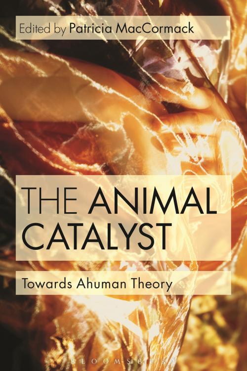 Cover of the book The Animal Catalyst by , Bloomsbury Publishing