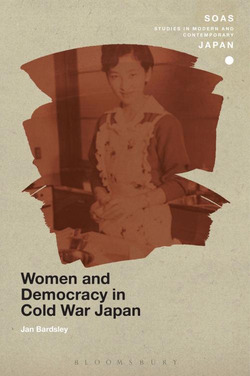 Cover of the book Women and Democracy in Cold War Japan by Jan Bardsley, Bloomsbury Publishing