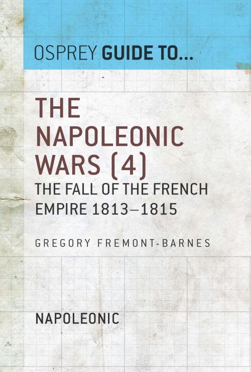 Cover of the book The Napoleonic Wars (4) by Gregory Fremont-Barnes, Bloomsbury Publishing