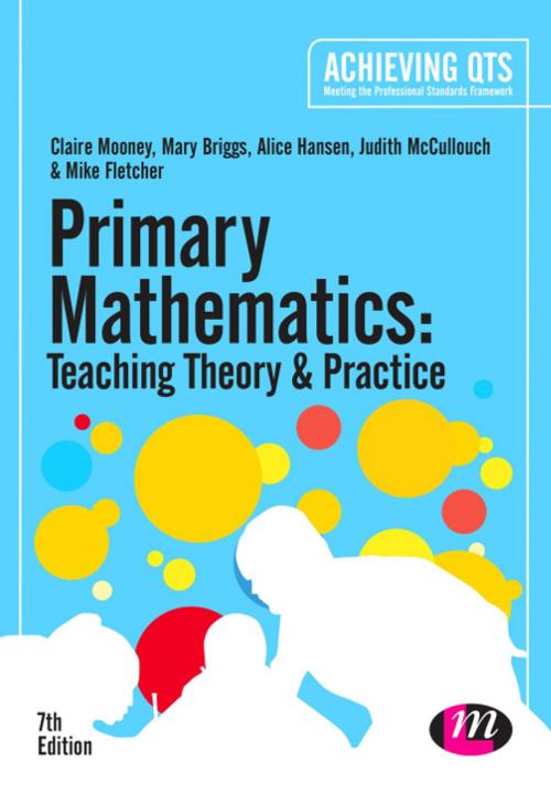 Cover of the book Primary Mathematics: Teaching Theory and Practice by Claire Mooney, Mary Briggs, Alice Hansen, Ms Judith McCullouch, Mike Fletcher, SAGE Publications