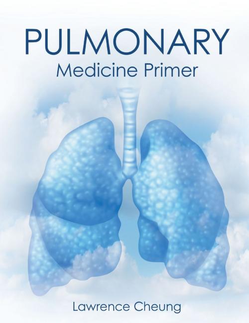 Cover of the book Pulmonary Medicine Primer by Lawrence Cheung, Lulu Publishing Services