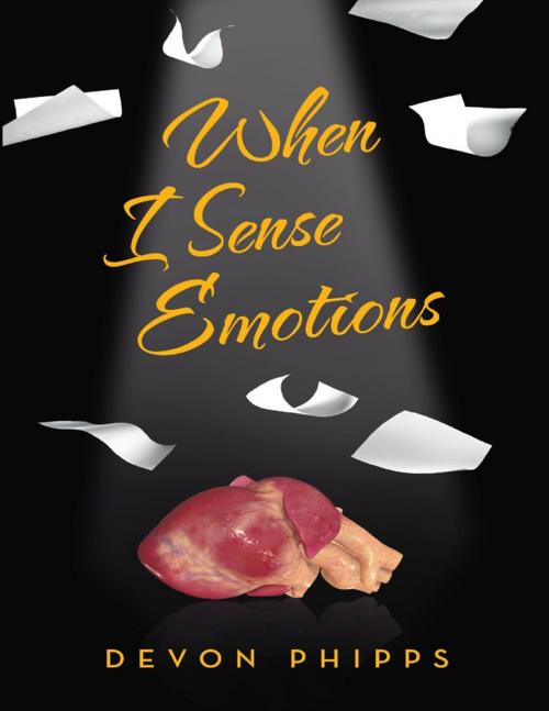 Cover of the book When I Sense Emotions by Devon Phipps, Lulu Publishing Services