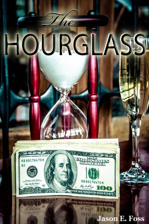 Cover of the book The Hourglass by Jason E. Foss, BookBaby