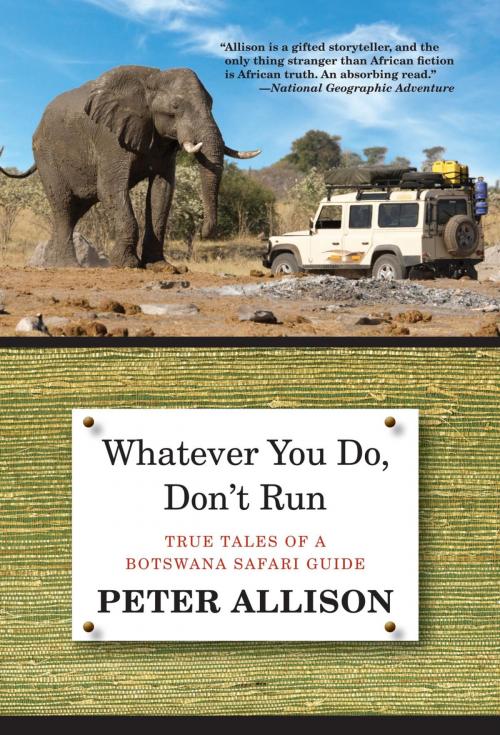 Cover of the book Whatever You Do, Don't Run by Peter Allison, Lyons Press