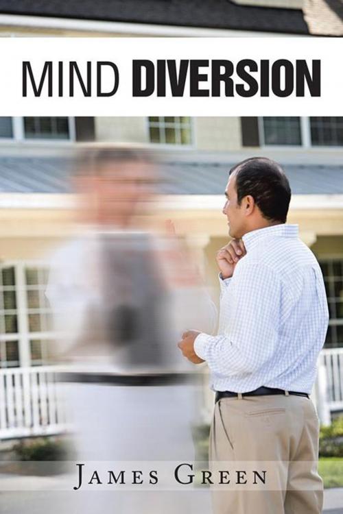 Cover of the book Mind Diversion by James Green, AuthorHouse