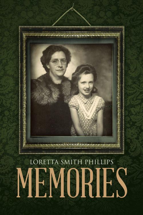 Cover of the book Memories by Loretta Smith Phillips, AuthorHouse