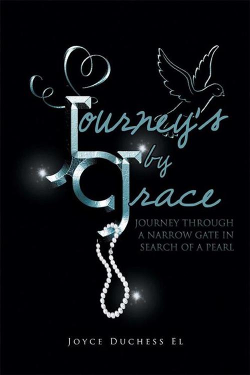 Cover of the book Journey's by Grace by Joyce Duchess El, Xlibris US