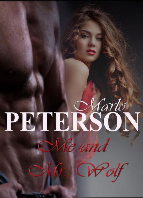 Cover of the book Me and Mr. Wolf by Marlo Peterson, Marlo Peterson