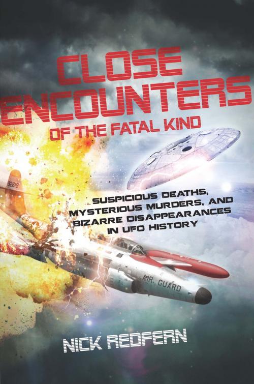 Cover of the book Close Encounters of the Fatal Kind by Nick Redfern, Red Wheel Weiser