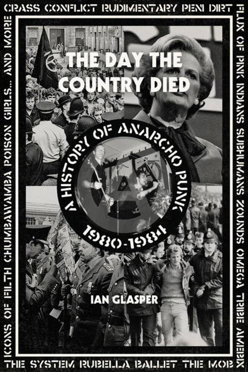 Cover of the book The Day the Country Died by Ian Glasper, PM Press