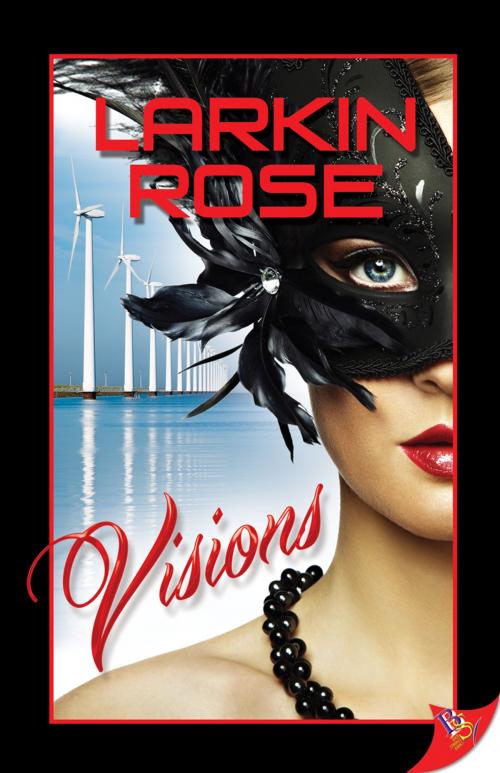 Cover of the book Visions by Larkin Rose, Bold Strokes Books