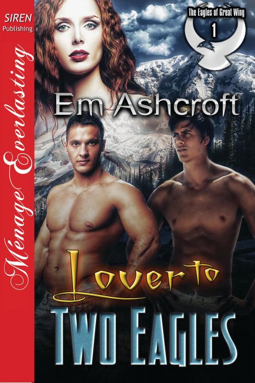 Cover of the book Lover to Two Eagles by Em Ashcroft, Siren-BookStrand