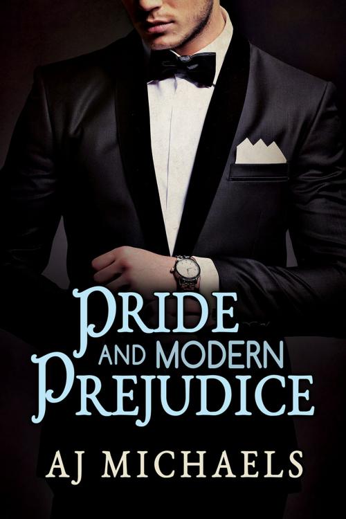 Cover of the book Pride and Modern Prejudice by AJ Michaels, Dreamspinner Press