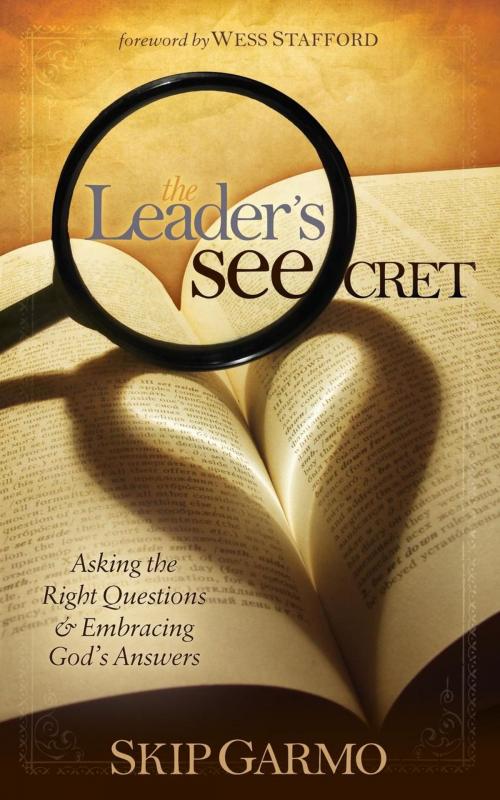 Cover of the book The Leader's SEEcret by Skip Garmo, Morgan James Publishing