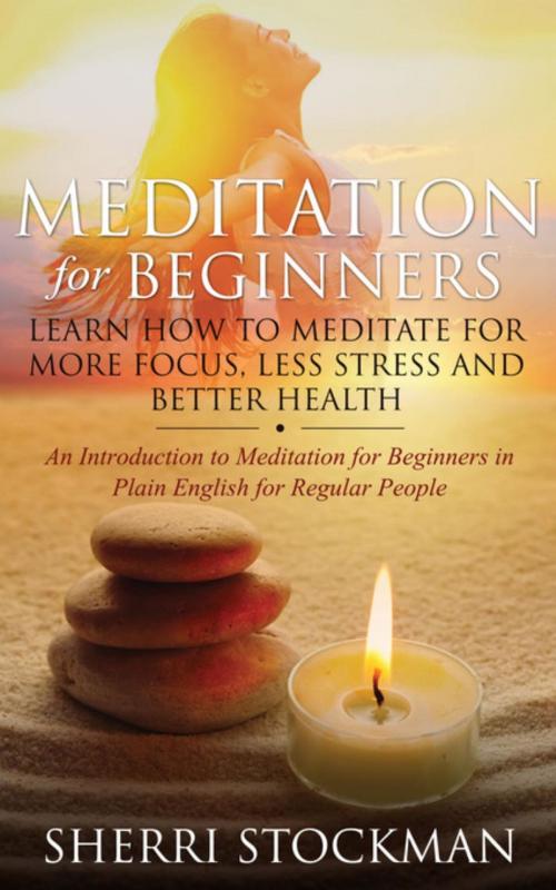 Cover of the book Meditation for Beginners by Sherri Stockman, The Vitality Path, Inc