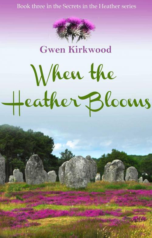 Cover of the book When the Heather Blooms by Gwen Kirkwood, Accent Press