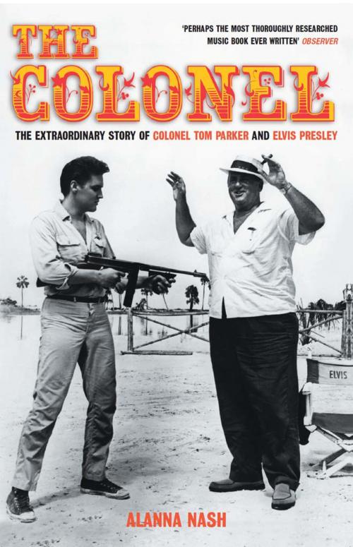 Cover of the book The Colonel by Alanna Nash, Aurum Press