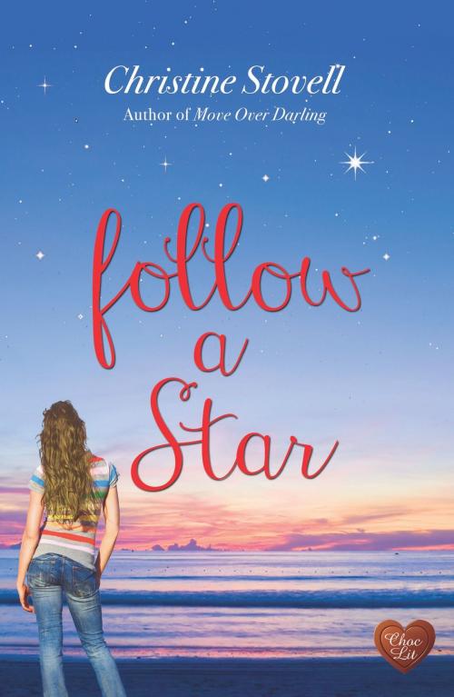 Cover of the book Follow a Star (Choc Lit) by Christine Stovell, Choc Lit