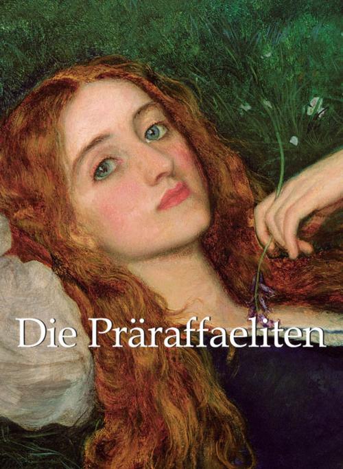 Cover of the book Die Präraffaeliten by Robert de la Sizeranne, Parkstone International