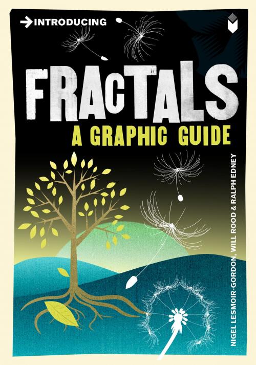 Cover of the book Introducing Fractals by Nigel Lesmoir-Gordon, Will Rood, Icon Books Ltd