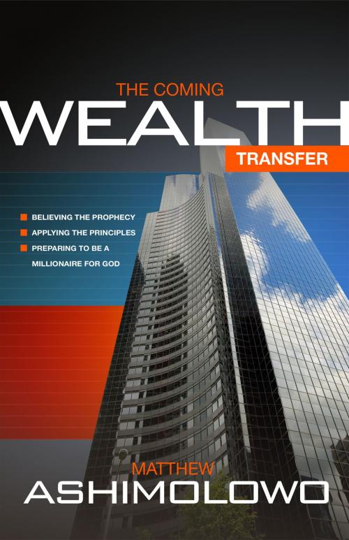 Cover of the book The Coming Wealth Transfer by Matthew Ashimolowo, Matthew Ashimolowo