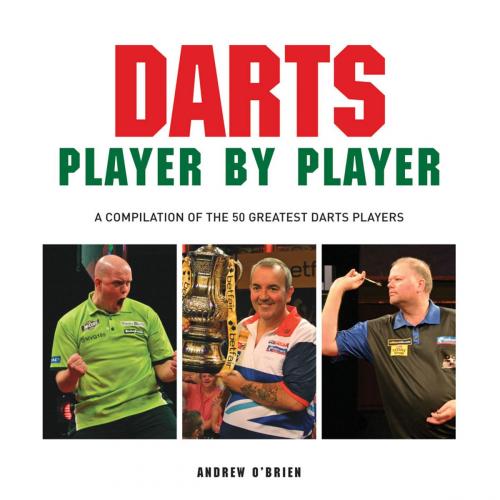 Cover of the book Darts Player by Player by Andrew O'Brien, Demand Digital Limited