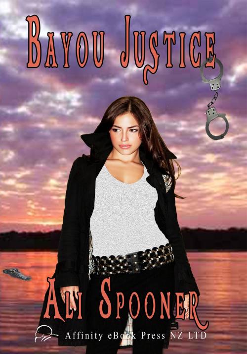 Cover of the book Bayou Justice by Ali Spooner, Affinity Ebook Press NZ Ltd