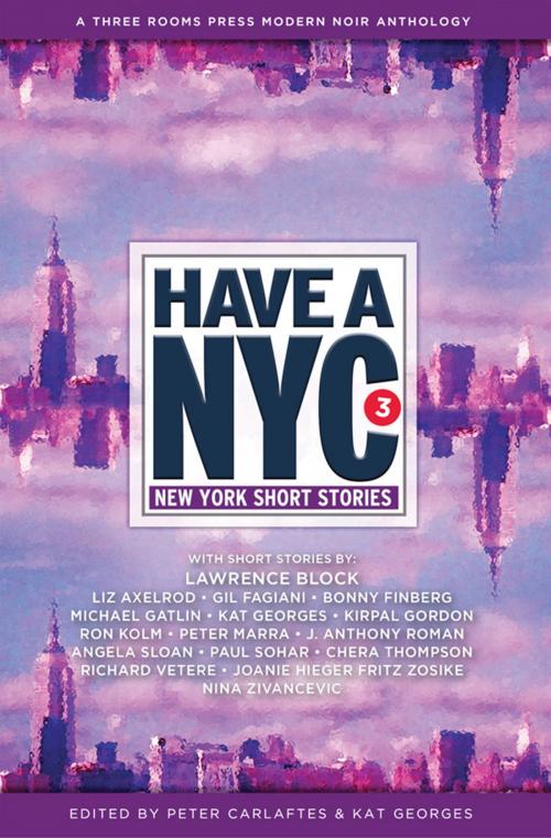 Cover of the book Have a NYC 3 by Lawrence Block, Ron Kolm, Three Rooms Press