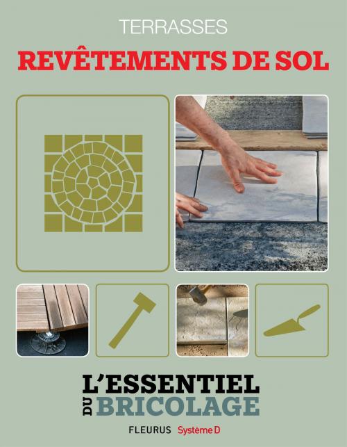 Cover of the book Aménagements extérieurs : Terrasses - revêtements de sol by François Roebben, Nicolas Vidal, Bruno Guillou, Nicolas Sallavuard, Fleurus/Système D