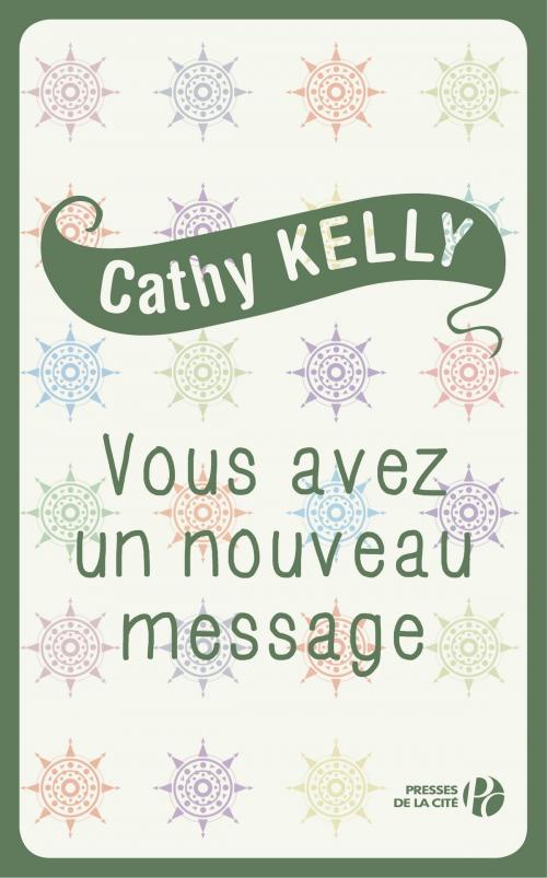 Cover of the book Vous avez un nouveau message by Cathy KELLY, Place des éditeurs