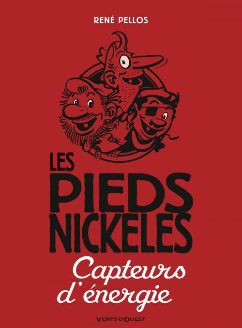 Cover of the book Les Pieds Nickelés capteurs d'énergie by René Pellos, Roland de Montaubert, Vents d'Ouest