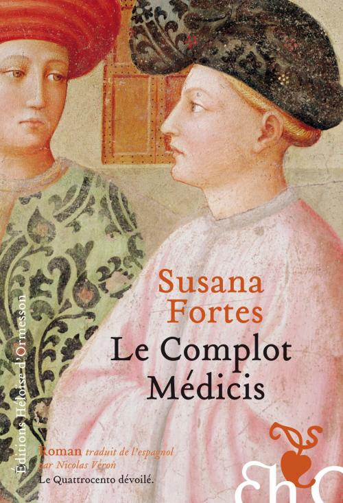 Cover of the book Le complot Médicis by Susana Fortes, Héloïse d'Ormesson