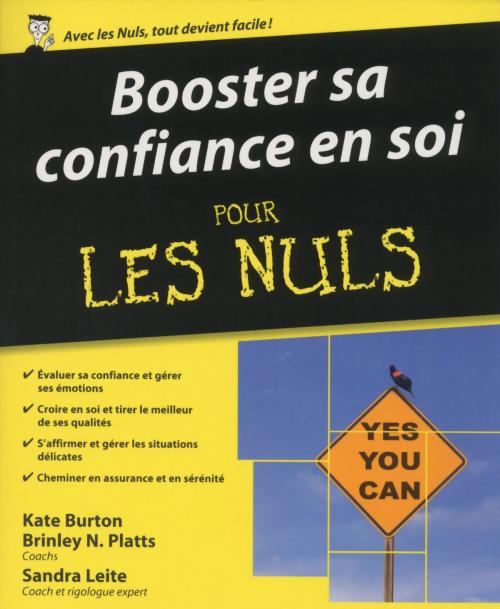 Cover of the book Booster sa confiance en soi Pour les Nuls by Kate BURTON, Sandra LEITE, Brinley N. PLATTS, edi8