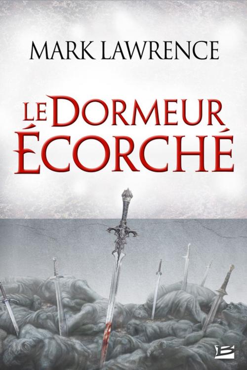 Cover of the book Le Dormeur écorché by Mark Lawrence, Bragelonne