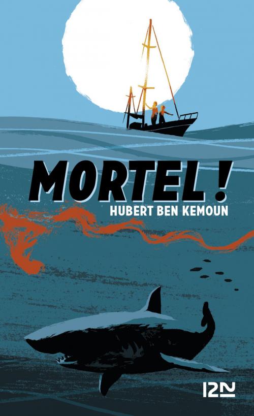 Cover of the book Mortel ! by Hubert BEN KEMOUN, Univers poche