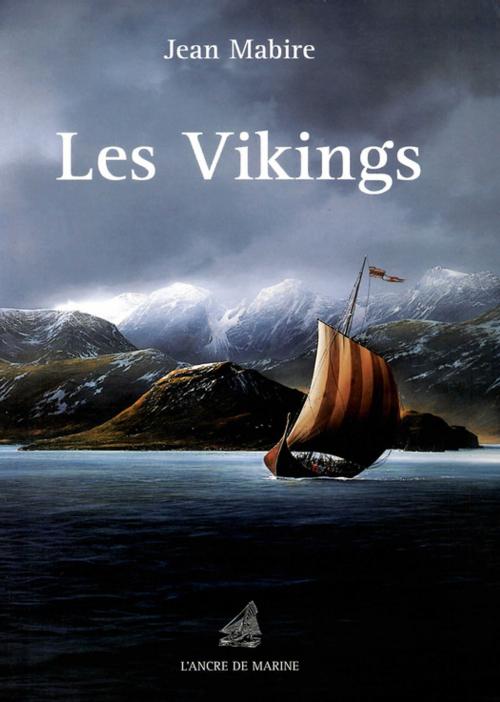 Cover of the book Les Vikings by Jean Mabire, Ancre de Marine Editions