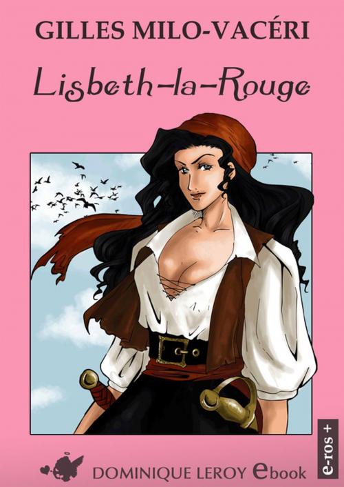Cover of the book Lisbeth-la-Rouge by Gilles Milo-Vacéri, Éditions Dominique Leroy