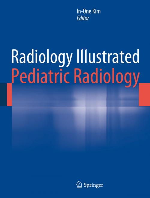 Cover of the book Radiology Illustrated: Pediatric Radiology by , Springer Berlin Heidelberg