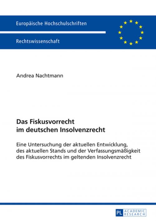 Cover of the book Das Fiskusvorrecht im deutschen Insolvenzrecht by Andrea Nachtmann, Peter Lang