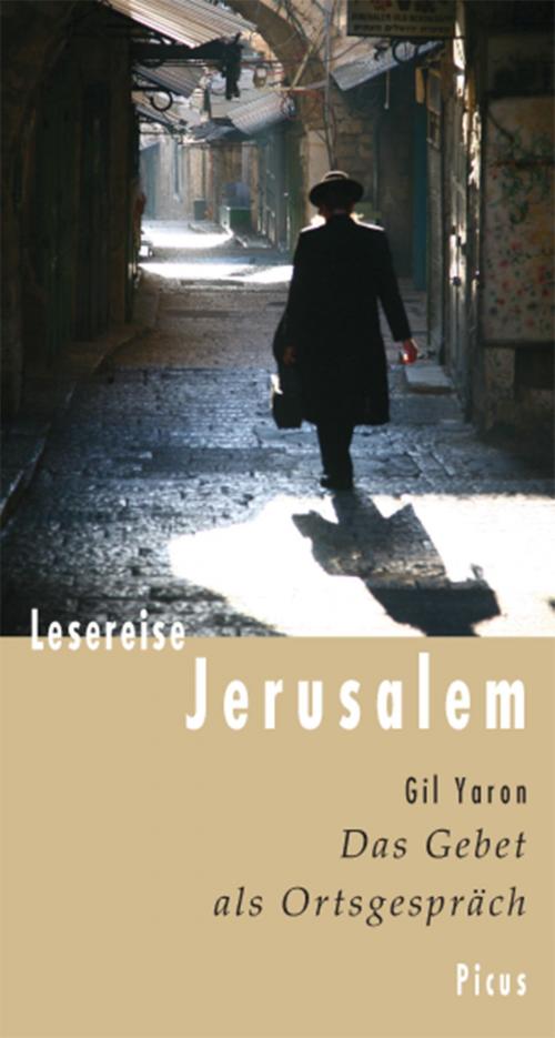 Cover of the book Lesereise Jerusalem by Gil Yaron, Picus Verlag