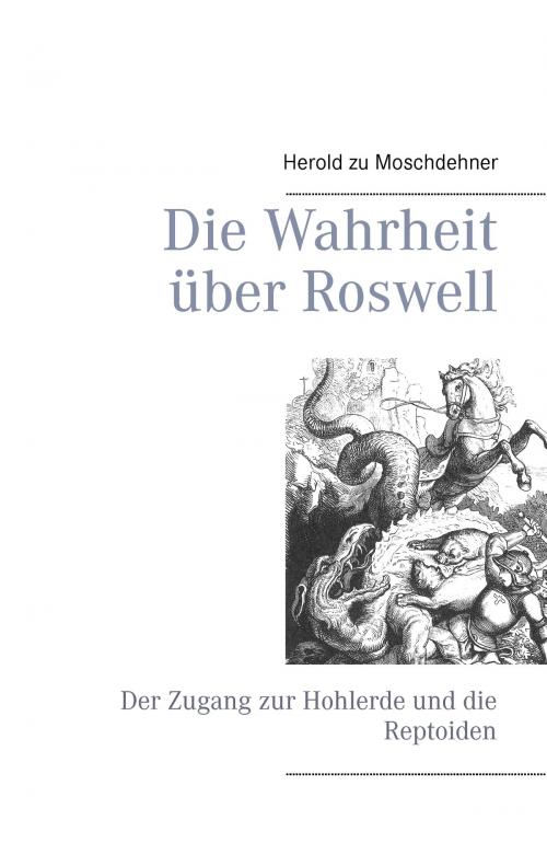 Cover of the book Die Wahrheit über Roswell by Herold zu Moschdehner, Books on Demand