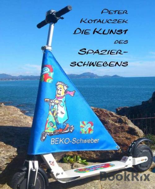 Cover of the book Die Kunst des Spazierschwebens by Kotauczek Peter, BookRix