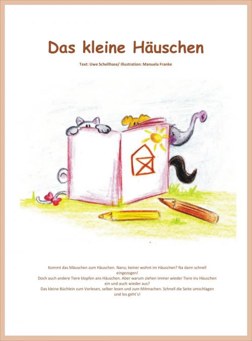 Cover of the book Das kleine Häuschen by Uwe Schellhase, neobooks