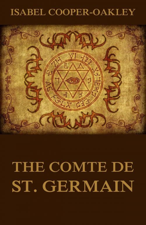 Cover of the book The Comte De St. Germain by Isabel Cooper-Oakley, Jazzybee Verlag