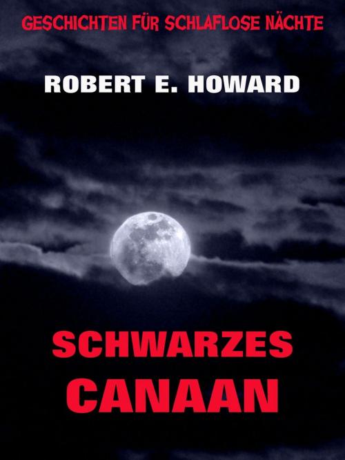 Cover of the book Schwarzes Canaan by Robert E. Howard, Jazzybee Verlag