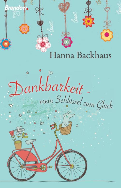 Cover of the book Dankbarkeit by Hanna Backhaus, Brendow, J